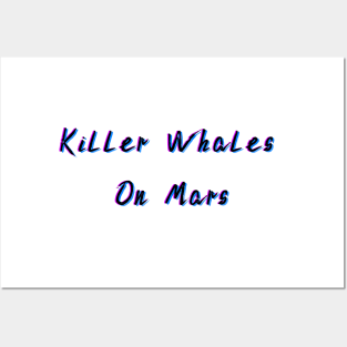 Killer Whales On Mars Posters and Art